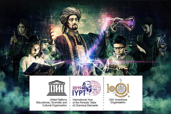 UNESCO and 1001 Inventions Join Forces for 2019 Year of Periodic Table of Chemical Elements